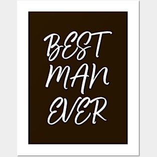 Best man ever Posters and Art